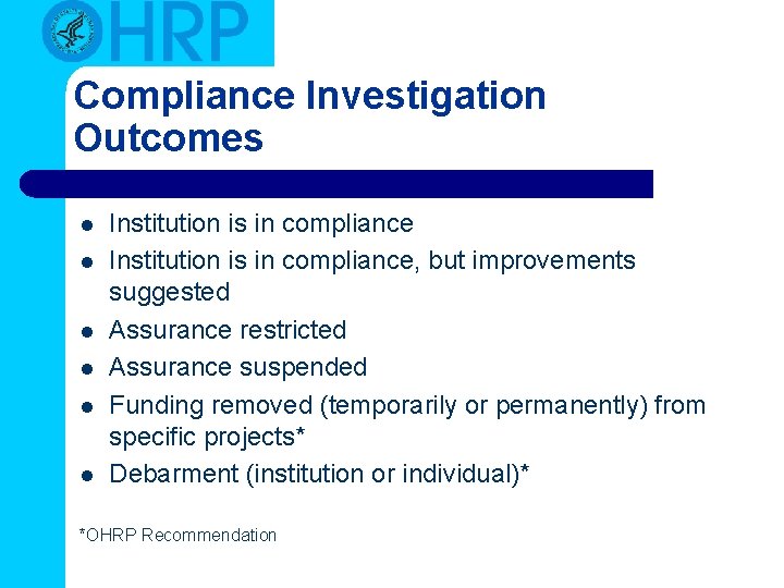 Compliance Investigation Outcomes l l l Institution is in compliance, but improvements suggested Assurance Compliance Investigation Outcomes l l l Institution is in compliance, but improvements suggested Assurance