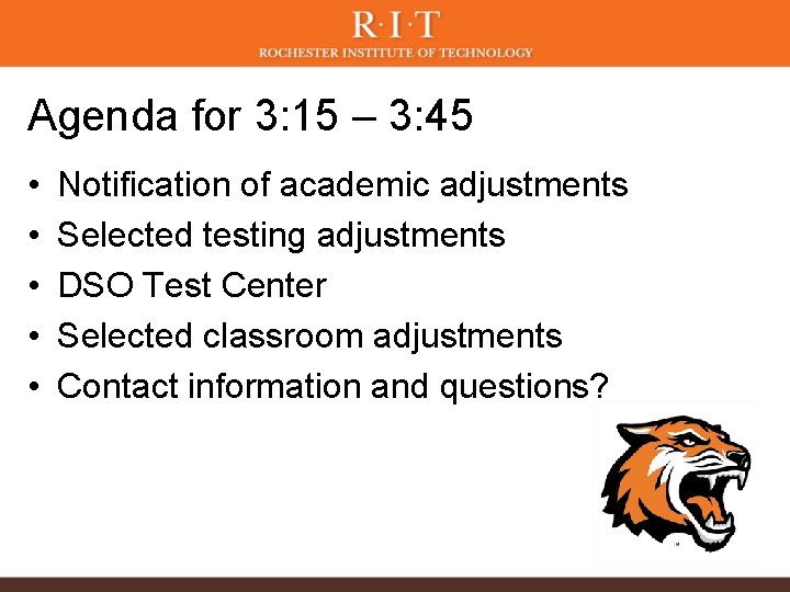 Agenda for 3: 15 – 3: 45 • • • Notification of academic adjustments Agenda for 3: 15 – 3: 45 • • • Notification of academic adjustments