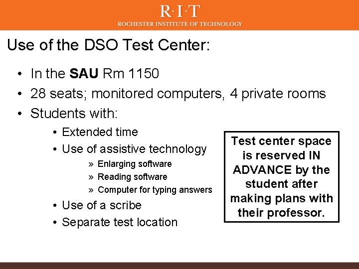 Use of the DSO Test Center: • In the SAU Rm 1150 • 28 Use of the DSO Test Center: • In the SAU Rm 1150 • 28