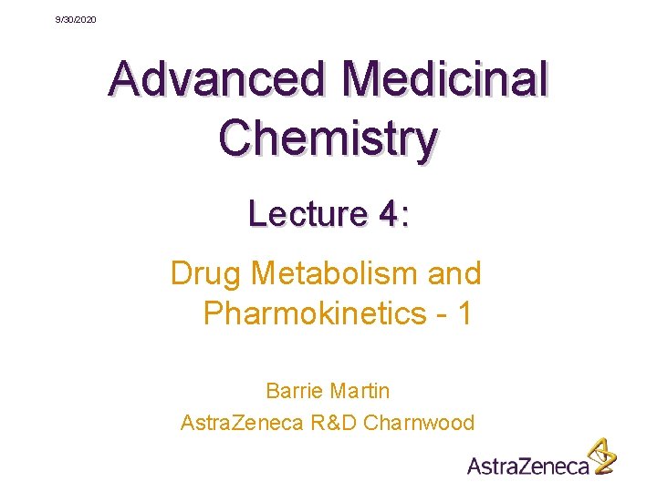 9302020 Advanced Medicinal Chemistry Lecture 4 Drug Metabolism