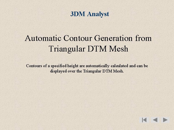 3 DM Analyst Automatic Contour Generation from Triangular DTM Mesh Contours of a specified