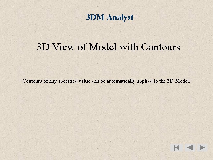 3 DM Analyst 3 D View of Model with Contours of any specified value