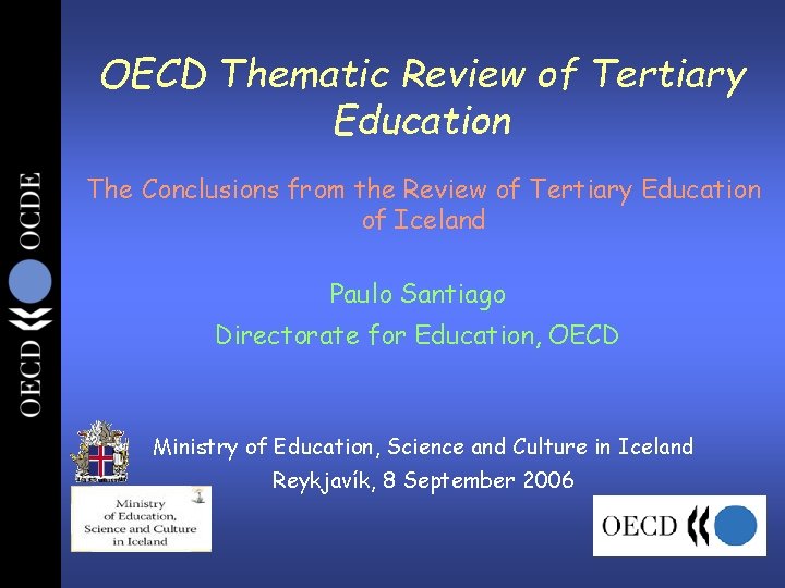 OECD Thematic Review of Tertiary Education The Conclusions from the Review of Tertiary Education