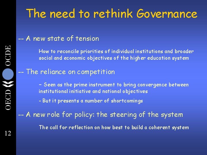 The need to rethink Governance -- A new state of tension How to reconcile