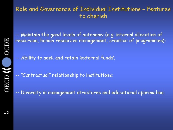 Role and Governance of Individual Institutions – Features to cherish -- Maintain the good