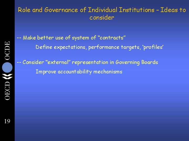 Role and Governance of Individual Institutions – Ideas to consider -- Make better use