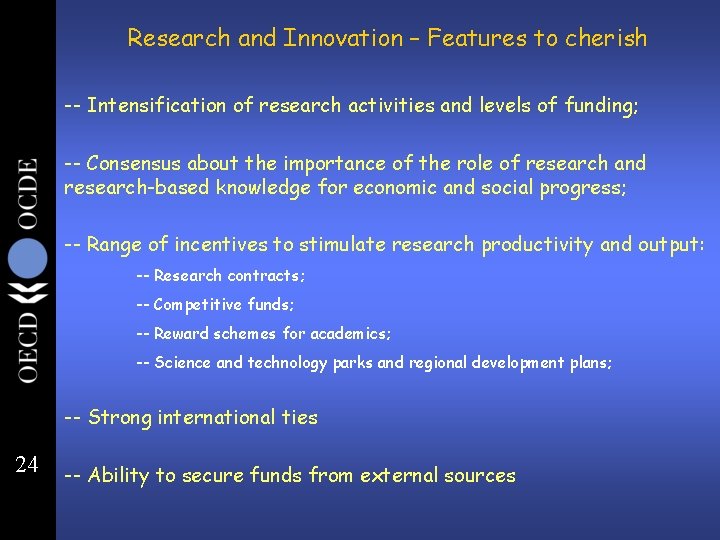Research and Innovation – Features to cherish -- Intensification of research activities and levels