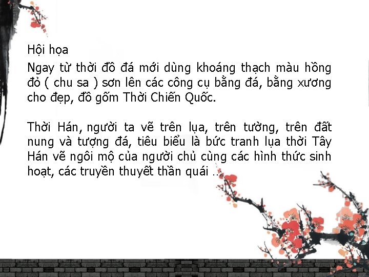 Hội họa Ngay từ thời đồ đá mới dùng khoáng thạch màu hồng đỏ