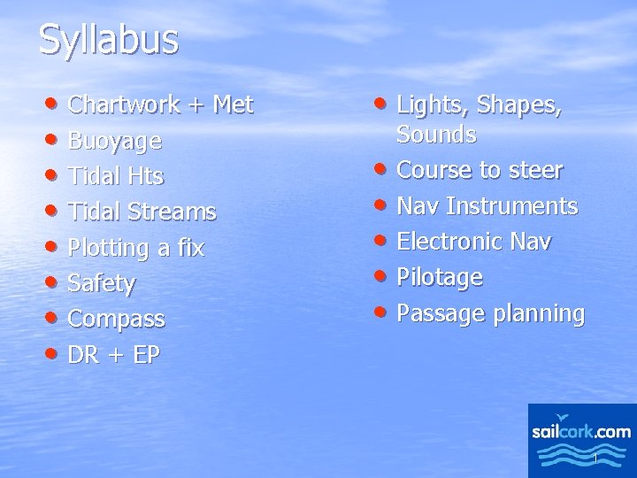Syllabus • Chartwork + Met • Buoyage • Tidal Hts • Tidal Streams •