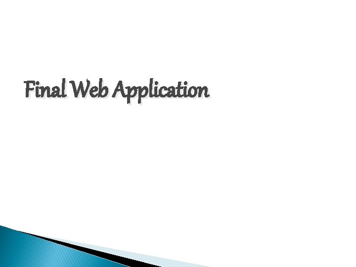 Final Web Application Final Web Application