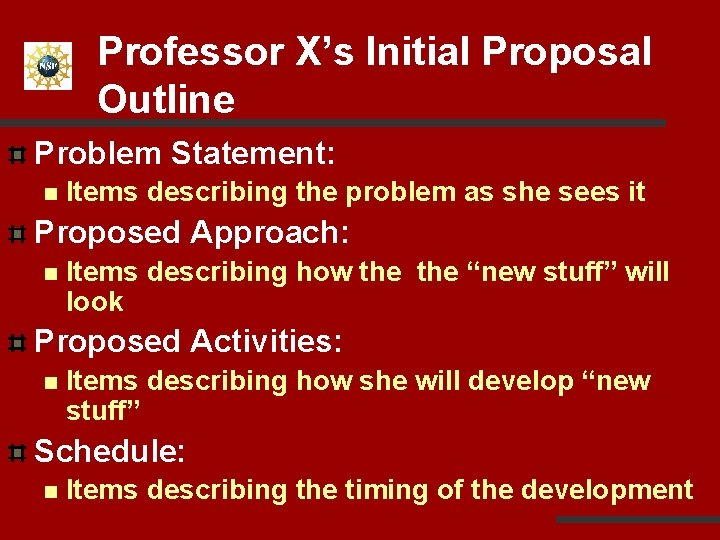 Professor X’s Initial Proposal Outline Problem Statement: n Items describing the problem as she