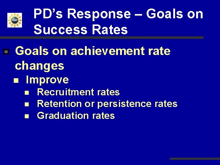 PD’s Response – Goals on Success Rates Goals on achievement rate changes n Improve