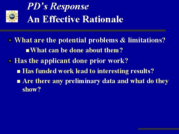 PD’s Response An Effective Rationale What are the potential problems & limitations? n What