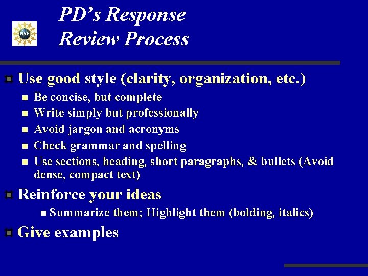 PD’s Response Review Process Use good style (clarity, organization, etc. ) n n n