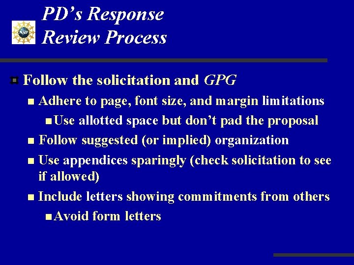 PD’s Response Review Process Follow the solicitation and GPG Adhere to page, font size,