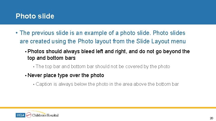 Photo slide • The previous slide is an example of a photo slide. Photo