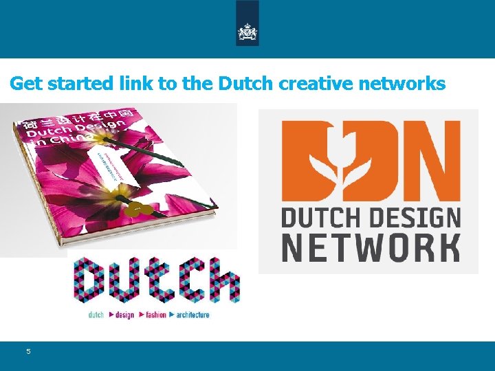 Get started link to the Dutch creative networks 5 