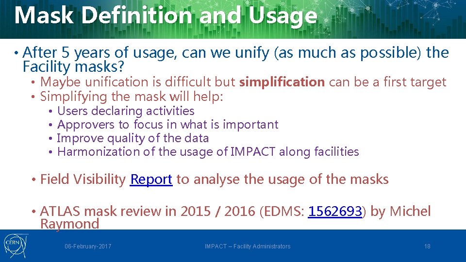 Mask Definition and Usage • After 5 years of usage, can we unify (as