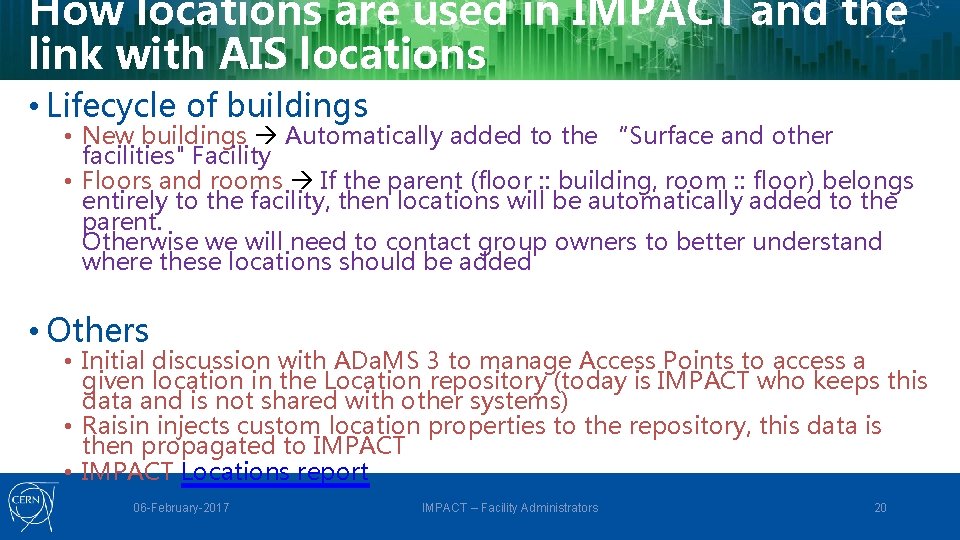 How locations are used in IMPACT and the link with AIS locations • Lifecycle