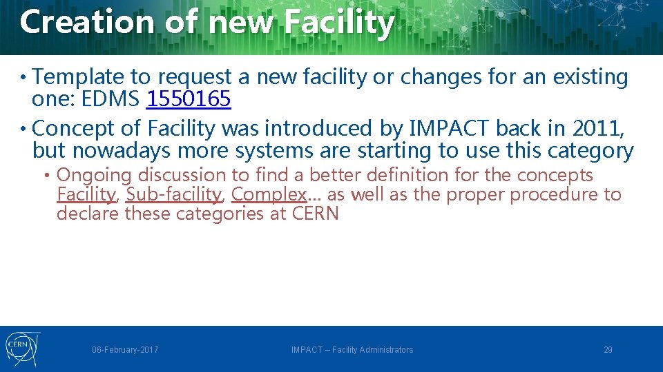 Creation of new Facility • Template to request a new facility or changes for
