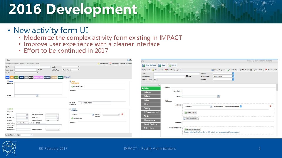 2016 Development • New activity form UI • Modernize the complex activity form existing