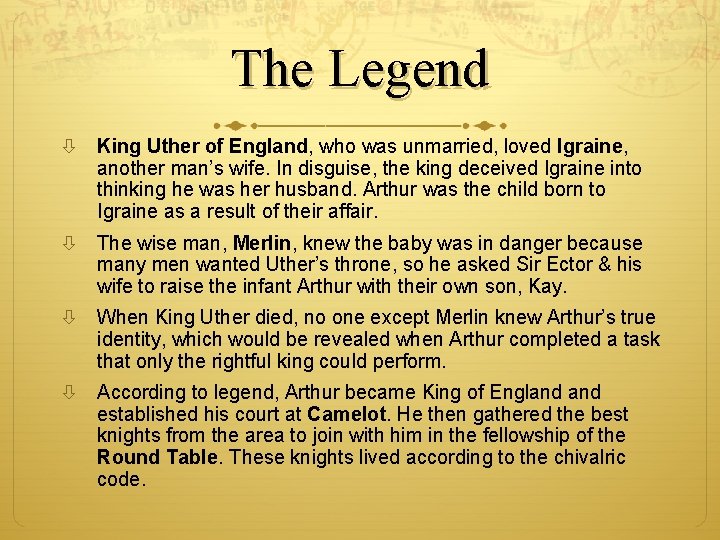 The Legend King Uther of England, who was unmarried, loved Igraine, another man’s wife.