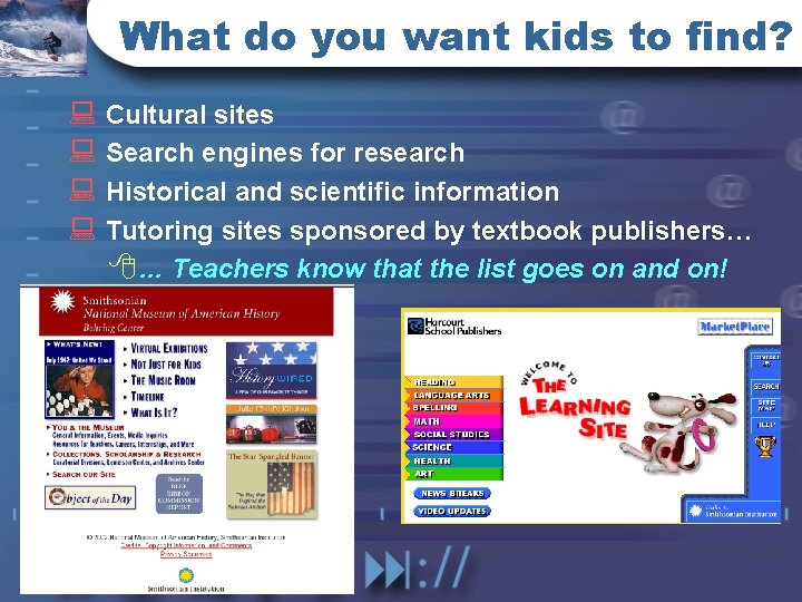 What do you want kids to find? : Cultural sites : Search engines for