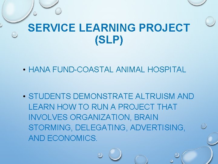 SERVICE LEARNING PROJECT (SLP) • HANA FUND-COASTAL ANIMAL HOSPITAL • STUDENTS DEMONSTRATE ALTRUISM AND SERVICE LEARNING PROJECT (SLP) • HANA FUND-COASTAL ANIMAL HOSPITAL • STUDENTS DEMONSTRATE ALTRUISM AND