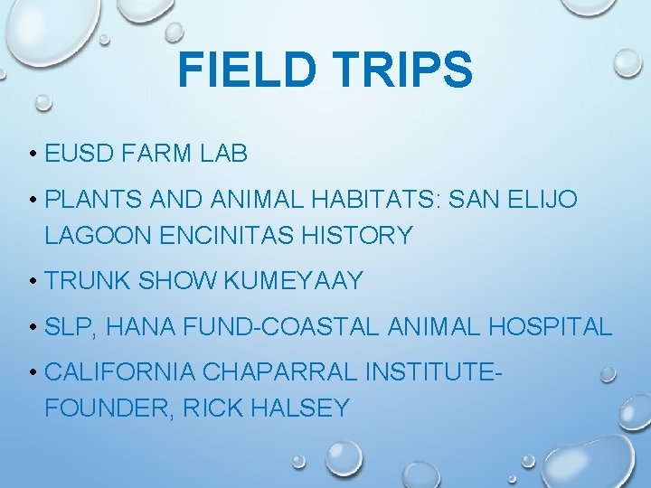 FIELD TRIPS • EUSD FARM LAB • PLANTS AND ANIMAL HABITATS: SAN ELIJO LAGOON FIELD TRIPS • EUSD FARM LAB • PLANTS AND ANIMAL HABITATS: SAN ELIJO LAGOON