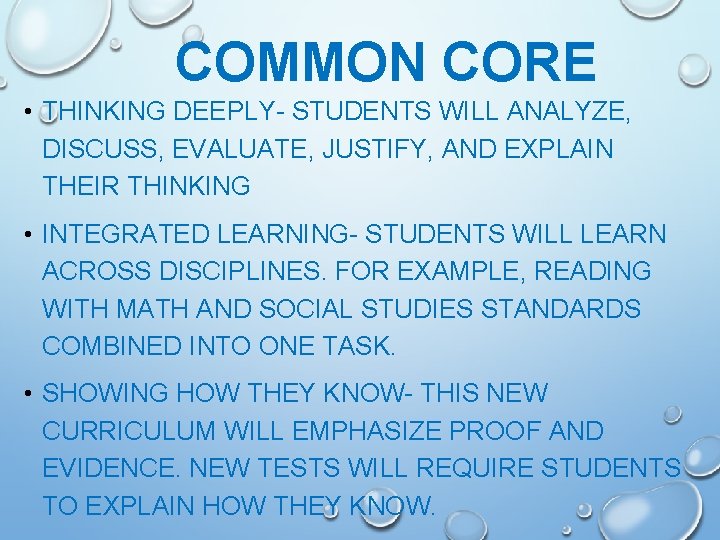 COMMON CORE • THINKING DEEPLY- STUDENTS WILL ANALYZE, DISCUSS, EVALUATE, JUSTIFY, AND EXPLAIN THEIR COMMON CORE • THINKING DEEPLY- STUDENTS WILL ANALYZE, DISCUSS, EVALUATE, JUSTIFY, AND EXPLAIN THEIR
