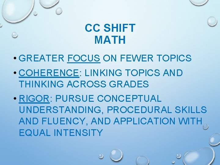 CC SHIFT MATH • GREATER FOCUS ON FEWER TOPICS • COHERENCE: LINKING TOPICS AND CC SHIFT MATH • GREATER FOCUS ON FEWER TOPICS • COHERENCE: LINKING TOPICS AND