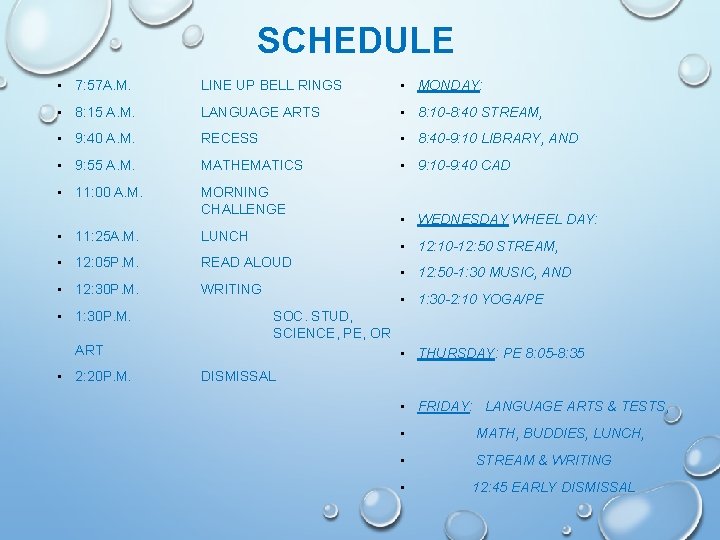 SCHEDULE • 7: 57 A. M. LINE UP BELL RINGS • MONDAY: • 8: SCHEDULE • 7: 57 A. M. LINE UP BELL RINGS • MONDAY: • 8: