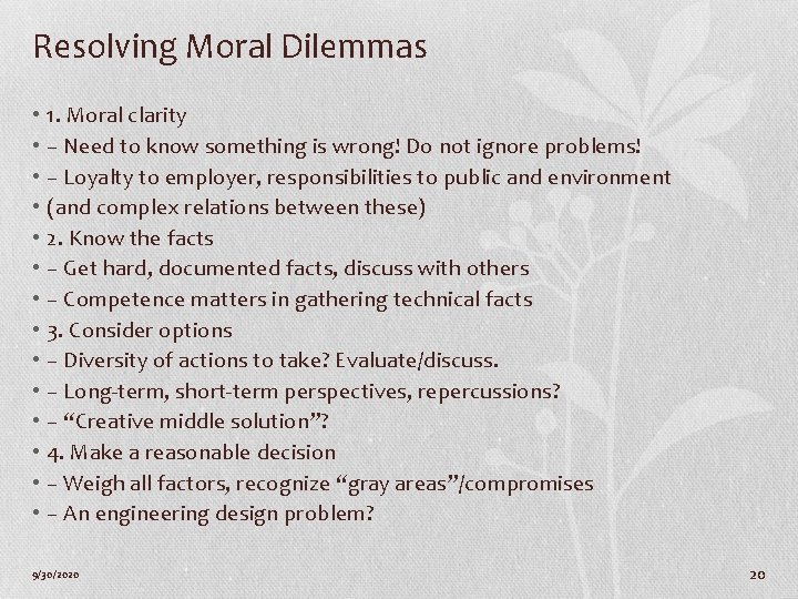 Resolving Moral Dilemmas • • • • 1. Moral clarity – Need to know