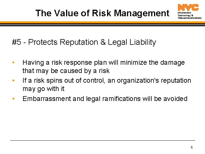 The Value of Risk Management #5 - Protects Reputation & Legal Liability • •
