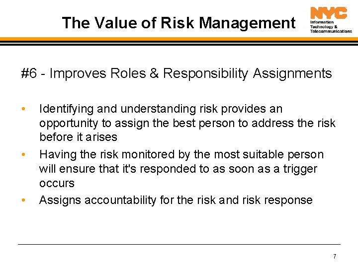 The Value of Risk Management #6 - Improves Roles & Responsibility Assignments • •