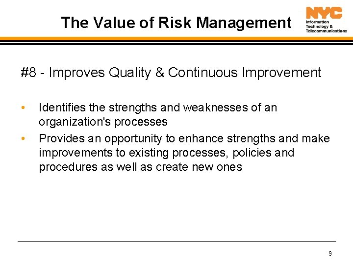 The Value of Risk Management #8 - Improves Quality & Continuous Improvement • •