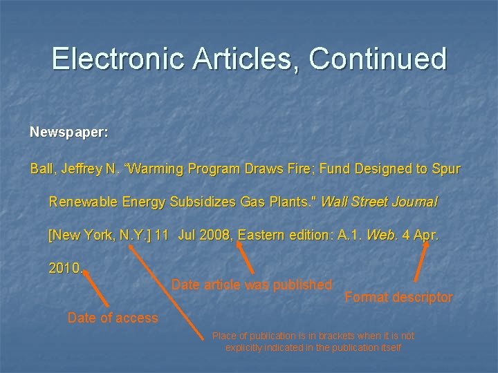 Electronic Articles, Continued Newspaper: Ball, Jeffrey N. “Warming Program Draws Fire; Fund Designed to