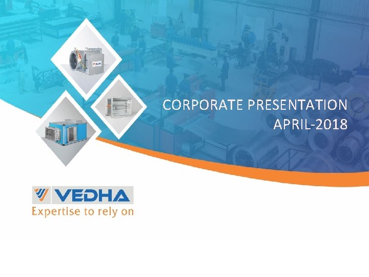 CORPORATE PRESENTATION APRIL-2018 
