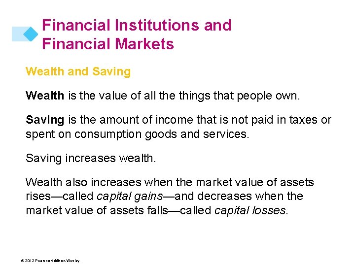 Financial Institutions and Financial Markets Wealth and Saving Wealth is the value of all