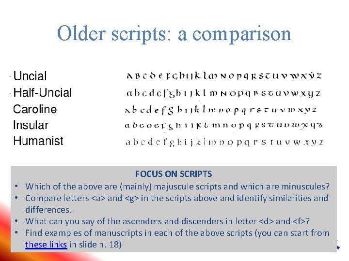 Older scripts: a comparison • • FOCUS ON SCRIPTS Which of the above are Older scripts: a comparison • • FOCUS ON SCRIPTS Which of the above are
