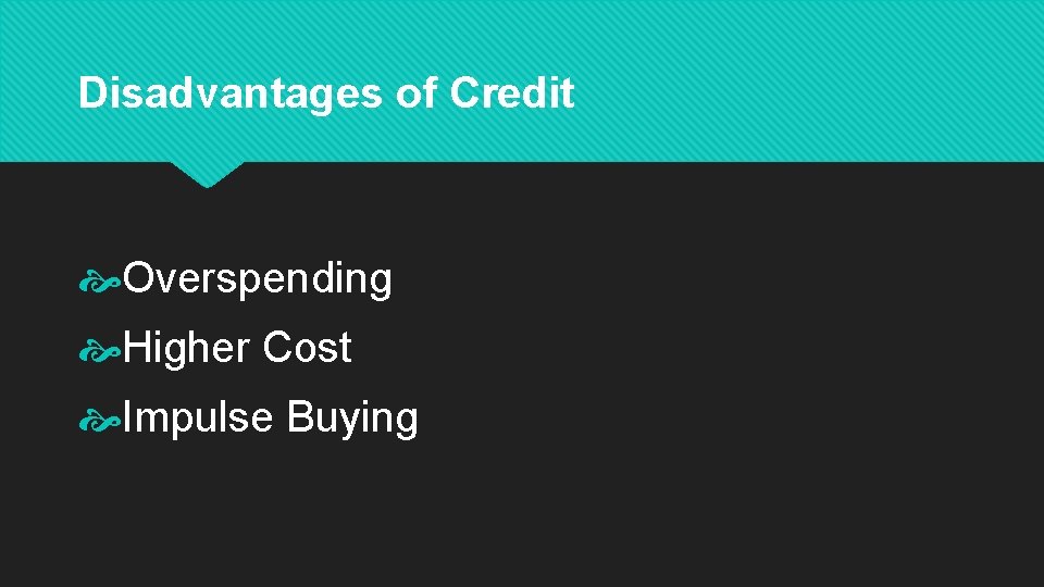 Disadvantages of Credit Overspending Higher Cost Impulse Buying 