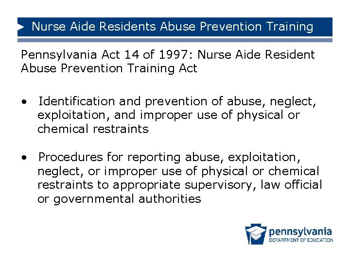 Nurse Aide Residents Abuse Prevention Training Pennsylvania Act 14 of 1997: Nurse Aide Resident