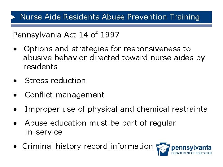 Nurse Aide Residents Abuse Prevention Training Pennsylvania Act 14 of 1997 • Options and