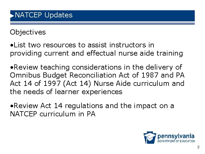 NATCEP Updates Objectives • List two resources to assist instructors in providing current and