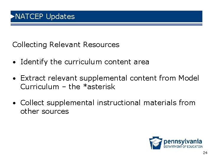 NATCEP Updates Collecting Relevant Resources • Identify the curriculum content area • Extract relevant