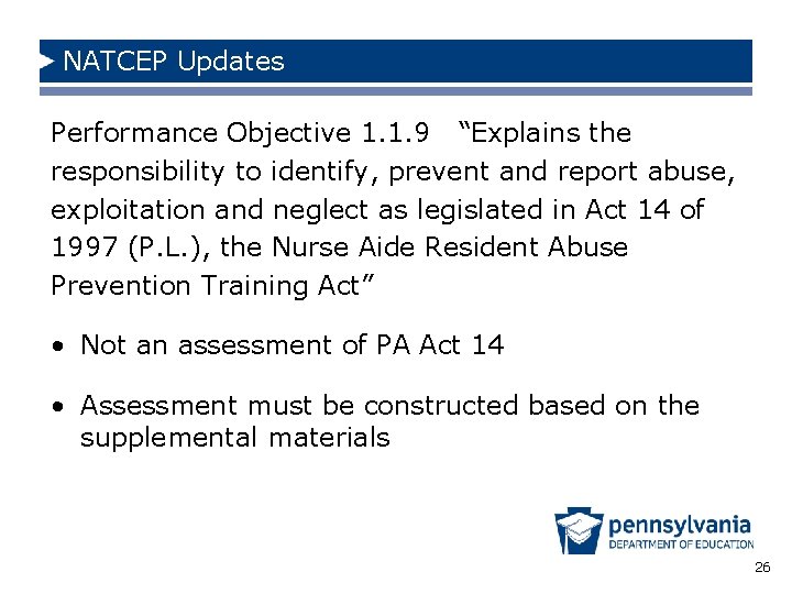 NATCEP Updates Performance Objective 1. 1. 9 “Explains the responsibility to identify, prevent and