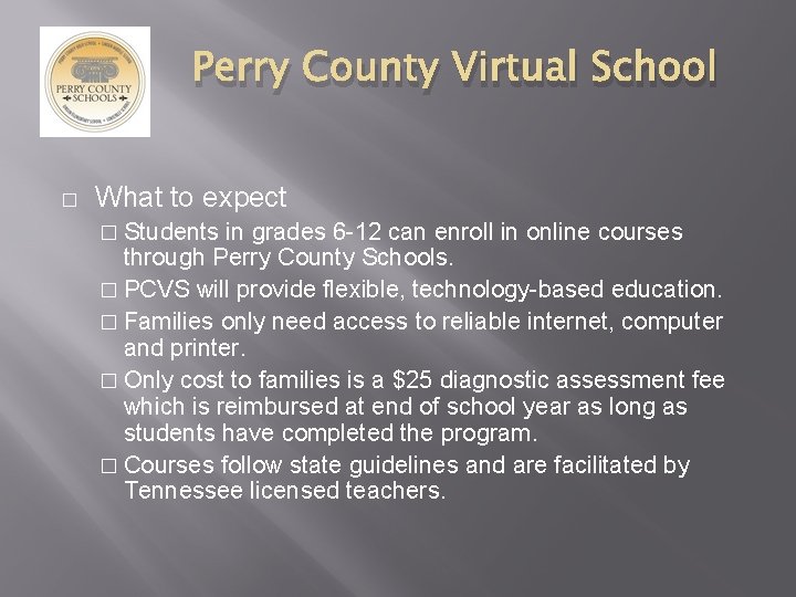 Perry County Virtual School � What to expect � Students in grades 6 -12