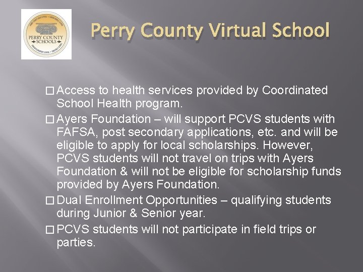 Perry County Virtual School � Access to health services provided by Coordinated School Health