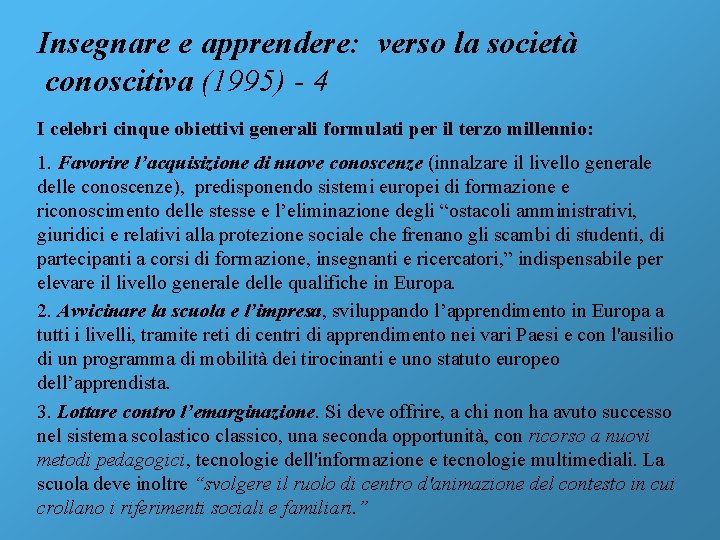 Insegnare e apprendere: verso la società conoscitiva (1995) - 4 I celebri cinque obiettivi