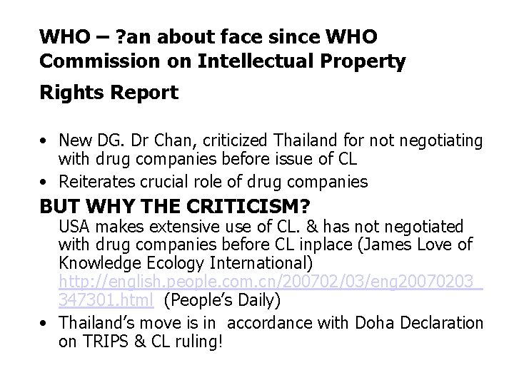 WHO – ? an about face since WHO Commission on Intellectual Property Rights Report